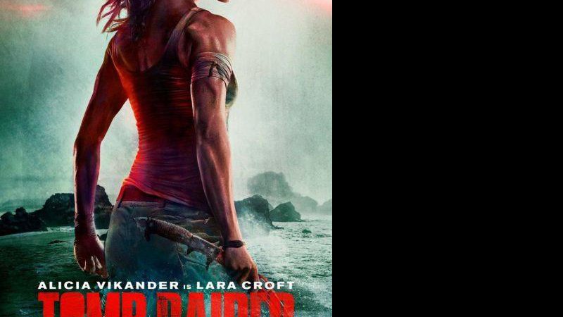 Alicia Vikander em novo pôster de Tomb Raider - Foto: Divulgação